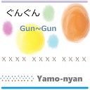 Yamo nyan feat Camui Gackpo - Gungun