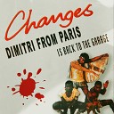 Imagination - Changes Dimitri From Paris Is Back To The Garage…