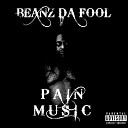 Beanz Da Fool - Pain Music Pro By Temper Beats