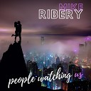 Mike Ribery - Keep Me Afraid