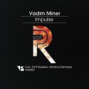 Vadim Miner - Impulse Matrick Remix