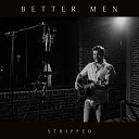 Matt Jordan - Better Men Stripped