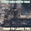 when rain meets tear - Hard to Leave You