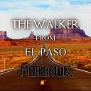 METALHAWK - The Walker from El Paso