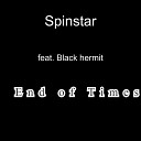 Spinstar feat Black hermit - End of Times