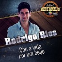 Rodrigo Rios - Dou a Vida por um Beijo Festival Sertanejo Ao…