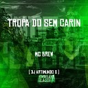 MC Brew DJ Artimundo - Tropa do Sem Carin