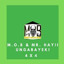 M O B Mr Hayii Ungabayeki - 4x4