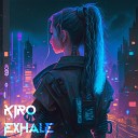K1RO - EXHALE