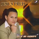 Jesus Fred feat La Unica Flor De Chirimoyo - Soy un Desastre