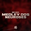 MC Guh DJ Lano SP HENRIQUE PASION - Medley dos Neuroses