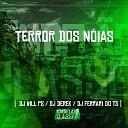 DJ WILL PS DJ Derek DJ Ferrari Do Ts - Terror dos N ias