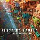 Vulgo 2K MC Carlinhos GBR DJ Hud Original - Festa na Favela