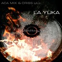 ACA Mix Criss Ull - La Yuka