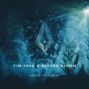 Tim Enso Beacon Bloom - Fallen Flower Extended Mix