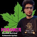 Muneeb Ibni Usuf feat Noorain Syrian - Kashmir