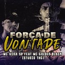 Mc Vina SP feat Mc Golden Black - For a De Vontade