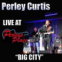 Perley Curtis - Working Man Blues Live
