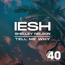 IESH Shelley Nelson - Tell Me Why Rick Live Radio Edit