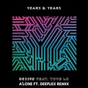 Years Tove Lo - Desire A Lone ft Deeplex Remix