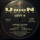 Levy 9 - Gimme More