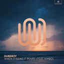 DuneBoy feat Kimbo - When It Rains It Pours