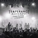 The Temperance Movement - The Sun and Moon Roll Around Too Soon Live…
