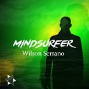 Wilson Serrano - Mindsurfer Radio Edit