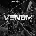 MONTANA KILLA - Venom