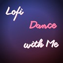 Love My Music feat HSS 99 - Lofi Dance with Me