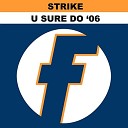Strike - U Sure Do Extended Original Mix