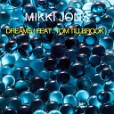 MIKKI JONS feat TOM TILLBROOK - Dreams