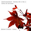 Jeremy Cullen - Pastels Op 3 No 3 Song of Autumn