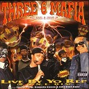 Three 6 Mafia - Live By Yo Rep Bone Dis