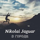 Nikolai Jaguar - В городе