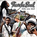 Favela Soul - Menino Black