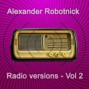 Alexander Robotnick - This Is No Country for Heroes Radio Version
