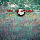Mikki jons - Take Me as I Am