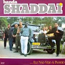 Banda Shaddai - O Viajante