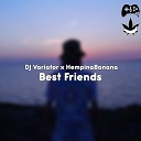 DJ Variator HempinaBanana - Best Friends