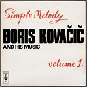 Boris Kovačič and his Music - Just For The Fun Of It