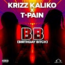 Krizz Kaliko & T-Pain - BB