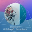 Llogicsoul feat DJ Bakk3 - Sensations