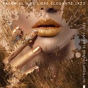 Jazz Relaxante M sica de Oasis feat Smooth Jazz Lounge… - Saint Tropez por la Ma ana
