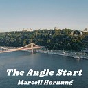 Marcell Hornung - The Angle Start