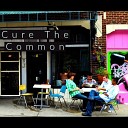 Cure The Common - Carry On