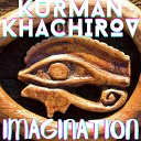 Kurman Khachirov - Imagination