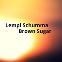 Lempi Schumma - Brown Sugar