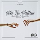 VictoriMusic Navicksito Mix feat Alexis Killer Alberto… - No Te Vallas