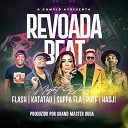 O Compl feat Suppa FLA Dj Hadji Katatau dj DJ PUFF SP Dj Flash… - Revoada Beat